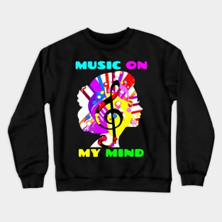 Music On My Mind Crewneck Sweatshirt